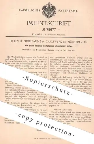 original Patent - Felten & Guilleaume , Carlswerk b. Mülheim a. Rh. | 1893 | elektrischer Leiter | Strom , Kabel !!