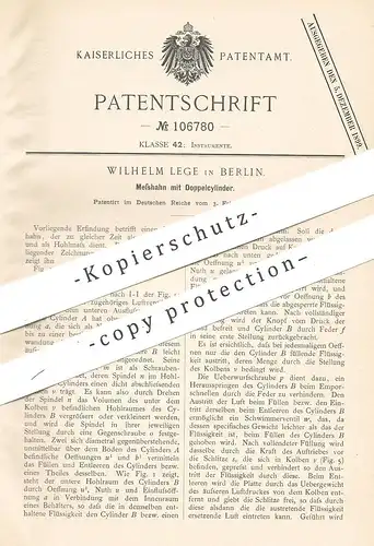 original Patent - Wilhelm Lege , Berlin , 1899 , Messhahn mit Doppelzylinder | Wasserhahn , Zapfhahn , Zapfanlage !!!