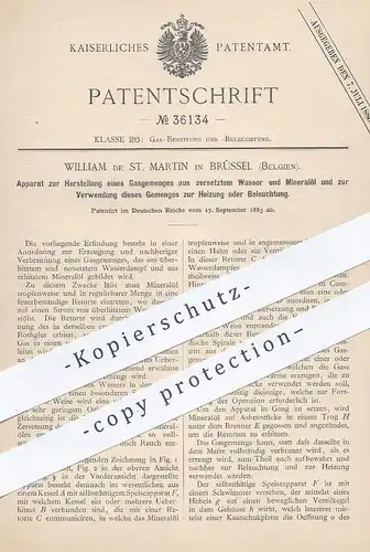 original Patent - William de St. Martin , Brüssel , Belgien , 1885 , Gasgemisch aus Wasser & Mineralöl für Heizung | Gas