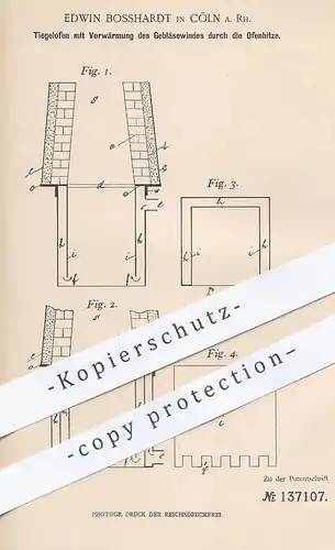 original Patent - Edwin Bosshardt , Köln / Rhein , 1901 , Tiegelofen mit Vorwärmung des Gebläsewindes | Ofen , Ofenbauer