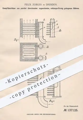 original Patent - Felix Zobler , Dresden , 1902 , Dampfüberhitzer aus parallelen Röhren | Dampfmaschine , Kessel !!