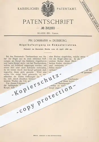 original Patent - Ph. Lohmann , Duisburg , 1886 , Bügelbefestigung an Remontoir - Taschenuhr | Uhr , Uhren , Uhrmacher !