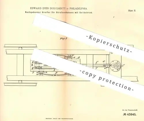 original Patent - Edward Dyer Dougherty , Philadelphia , 1887 , Greifer für Straßenbahnen mit Seilbetrieb | Straßenbahn