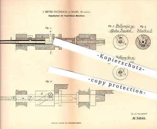 original Patent - J. Meyer Fröhlich in Basel , Schweiz , 1885 , Doppelspindel für Papierhülsen Maschinen , Papierfabrik