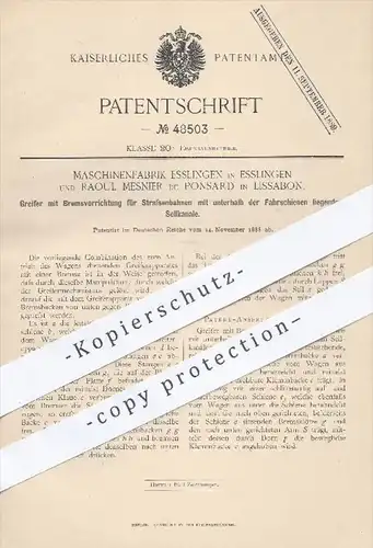 original Patent - Maschinenfabrik Esslingen u. Raoul Mesnier de Ponsard , Lissabon , 1888 , Greifer für Straßenbahnen !!