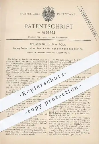 original Patent - Eduard Bauduin in Pola , 1884 , Dampfmaschine für Zwillingsschraubenschiffe , Schiff , Schiffe !!!