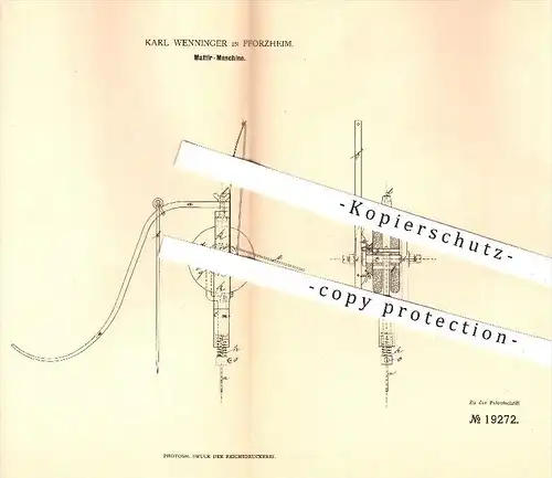 original Patent - K. Wenninger , Pforzheim , 1882 , Mattiermaschine , Mattieren von Gold u. Silber , Metall , Edelmetall