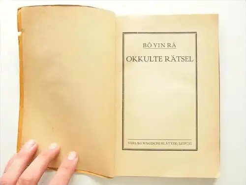 Okkulte Rätsel , Magische Blätter , Leipzig 1922 , BO YIN RA , Schneiderfranken ,  80 Seiten , Okkultismus , Spiritismus