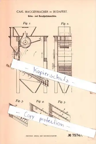 Original Patent  - Carl Haggenmacher in Budapest , 1893 , Gries- und Dunstputzmaschine !!!