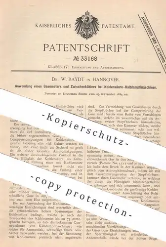 original Patent - Dr. W. Raydt , Hannover , 1884 , Gasometer für Kohlensäure - Kaltdampfmaschine | Dampfmaschine
