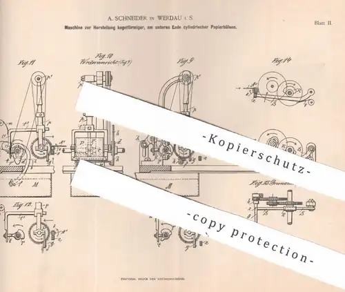 original Patent - A. Schneider , Werdau i. S. | 1892 | zylindrische Papierhülsen | Papier , Papierfabrik