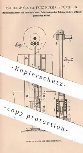 original Patent - Köhler & Co. , Fritz Nusser , Fürth i. B. | 1900 | Maschinenhammer | Schlaghammer | Blattmetall