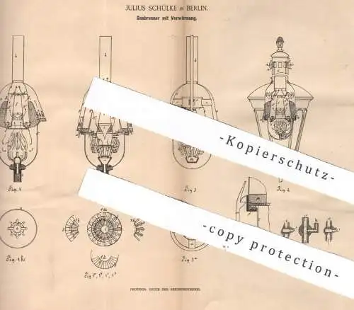 original Patent - Julius Schülke , Berlin , 1886 , Gasbrenner mit Vorwärmung | Gas - Brenner | Beleuchtung , Licht !!