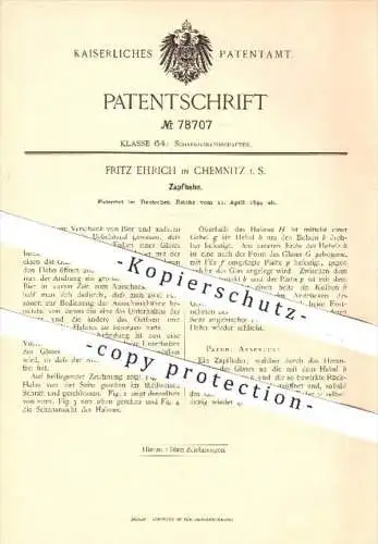 original Patent - Fritz Ehrich in Chemnitz , 1894 , Zapfhahn , Bier zapfen , Bierfass , Gastronomie , Wirt , Kellner !!