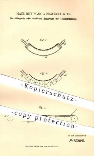 original Patent - Hans Bittinger in Braunschweig , 1890 , elastische Stützrollen für Transportbänder , Spediteur !!!