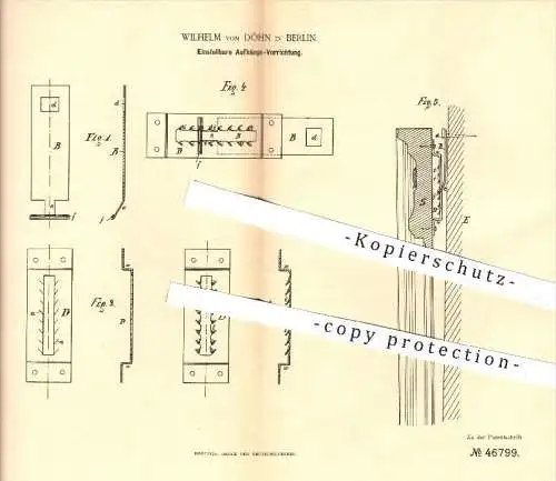 original Patent - Wilhelm von Döhn , Berlin , 1888 , Einstellbare Aufhänge - Vorrichtung  , Aufhängen von Bild , Uhr ...
