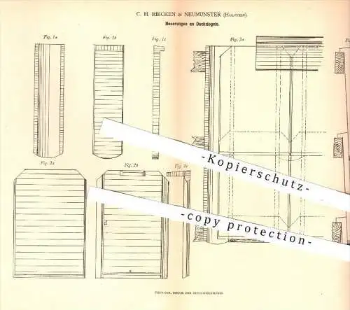 original Patent - C. H. Riecken in Neumünster , 1879 , Dachziegel , Ziegel , Ziegelei , Dachdecker , Dach , Dächer !!!