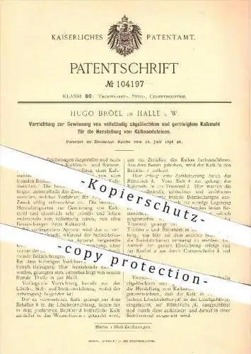 original Patent - Hugo Bröel in Halle , 1898 , Gewinnung von Kalkmehl zur Herstellung von Kalksandstein , Stein , Kalk !