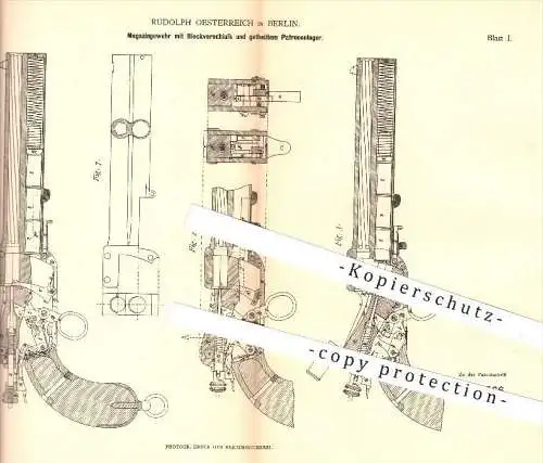 original Patent - R. Oesterreich , Berlin , 1881 , Magazingewehr mit Blockverschluss u. geteiltem Patronenlager , Gewehr