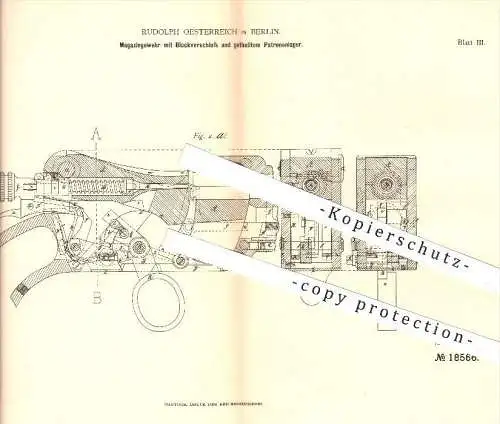 original Patent - R. Oesterreich , Berlin , 1881 , Magazingewehr mit Blockverschluss u. geteiltem Patronenlager , Gewehr