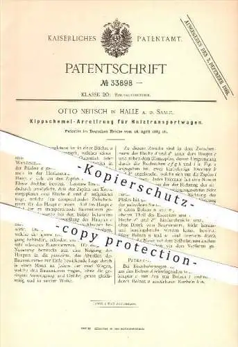 original Patent - Otto Neitsch in Halle / Saale , 1885 , Kippschemel - Arretierung für Holztransportwagen , Eisenbahnen