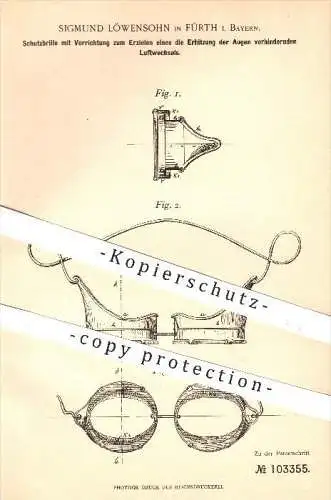 original Patent - Sigmund Löwensohn in Fürth , 1898 , Schutzbrille zum Schutz der Augen , Brille , Brillen , Auge !!