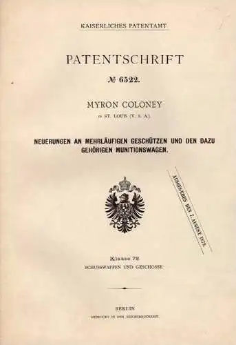 Original Patentschrift - mehrläufiges Geschütz , Kanone , 1879 ,M. Coloney in St. Louis , USA  !!!