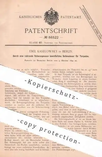original Patent - Emil Kaselowsky , Berlin , 1894 , Seitensteuer für Torpedos | Torpedo , Schiff , Schiffe , Waffen