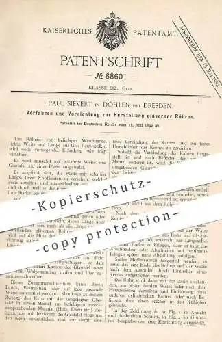 original Patent - Paul Sievert , Döhlen / Dresden , 1892 , Herstellung gläserner Röhren | Glasröhre | Glas , Rohr !!!