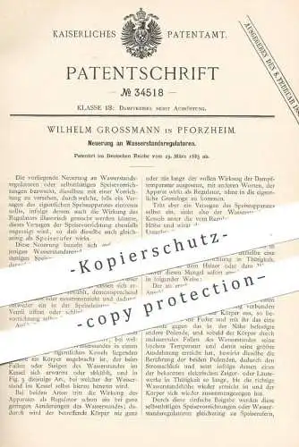 original Patent - Wilhelm Grossmann , Pforzheim , 1885 , Wasserstandsregulator | Regulator , Dampfkessel , Kessel !!!