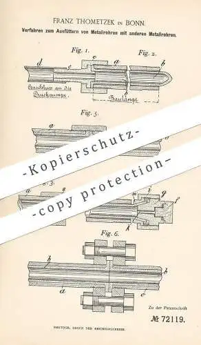 original Patent - Franz Thometzek , Bonn , 1892 , Ausfüttern von Metallrohr mit anderem Metallrohr | Rohr , Rohre !!!