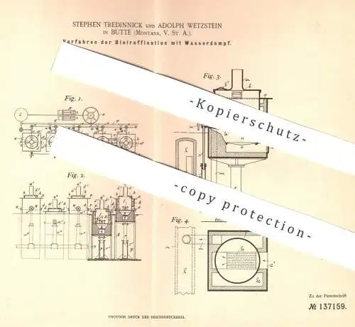 original Patent - Stephen Tredinnick , Adolph Wetzstein , Butte , Montana , USA , 1900 , Bleiraffination mit Wasserdampf