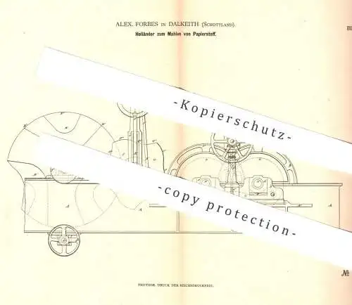 original Patent - Alex. Forbes , Dalkeith , Schottland , 1880 , Holländer zum Mahlen von Papierstoff | Papier | Stoff