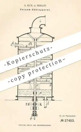 original Patent - A. Kux , Berlin , 1883 , Vakuum - Kühlapparat | Kühlung , Kühler , Kühlschrank , Kühltruhe , Kälte !!