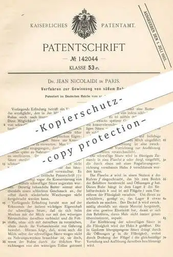 original Patent - Dr. Jean Nicolaidi , Paris , 1902 , Gewinnung v. süßem Rahm | Sahne , Milch , Butter , Nahrung | Säure