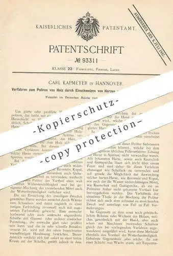 original Patent - Carl Kapmeyer , Hannover , 1896 , Polieren von Holz durch Einschmelzen von Harz | Lack | Tischler !!!