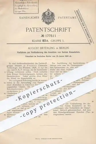 original Patent - August Deterling , Berlin 1904 , Verhinderung von festem Kesselstein - Ansatz | Dampfkessel | Katechin