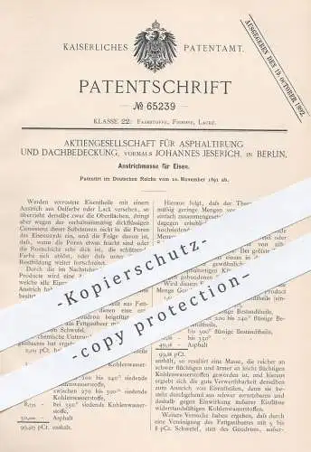 original Patent - AG für Asphaltierung & Dachbedeckung | Johannes Jeserich, Berlin , 1891 , Anstrich für Eisen | Lack