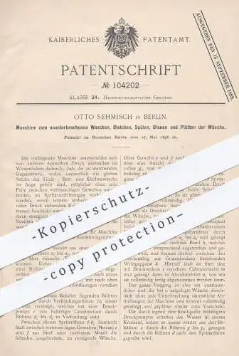 original Patent - Otto Sehmisch , Berlin , 1898 , Waschen , Bleichen , Spülen , Bügeln von Wäsche | Waschmaschine !!!