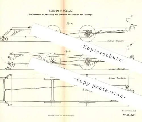 original Patent - J. Arndt , Lübeck , 1885 , Schlittenbremse | Bremse , Eisenbahn , Eisenbahnen , Bahn !!!