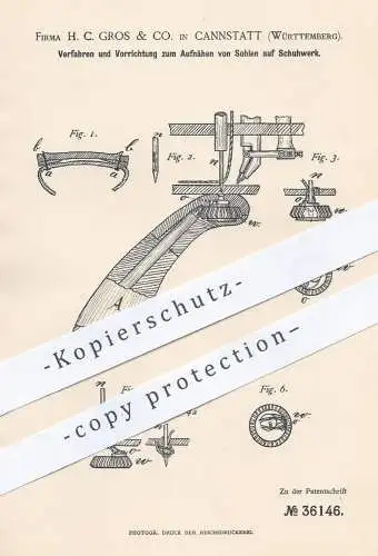 original Patent - H. C. Gros & Co. , Cannstatt 1885 , Aufnähen der Sohle auf Schuhwerk | Schuster , Schuhe , Schuhmacher