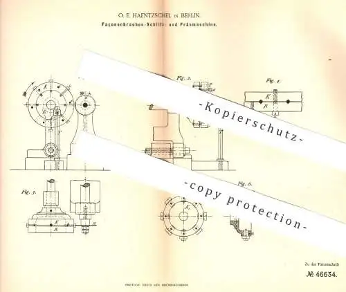 original Patent - O. E. Haentzschel , Berlin , 1888 , Façonschrauben - Fräsmaschine | Fräsen , Metall , Schrauben !!