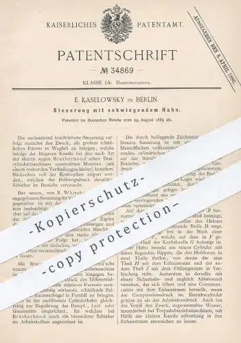 original Patent - E. Kaselowsky , Berlin , 1885 , Steuerung mit schwingendem Hahn | Dampfmaschine , Dampfmaschinen !!