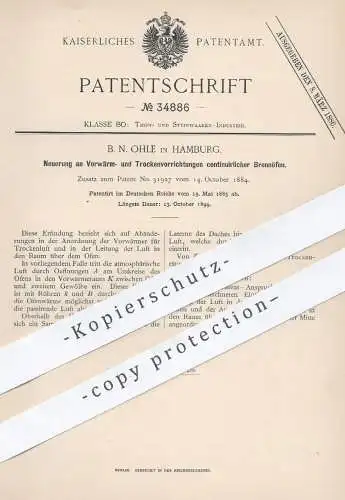 original Patent - B. N. Ohle , Hamburg , 1885 , Trocknen u. Vorwärmen an Brennofen | Ofen , Öfen , Ofenbauer , Ton Stein