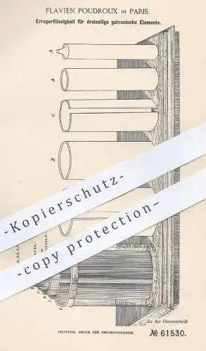 original Patent - Flavien Poudroux , Paris , 1891 , Erregerflüssigkeit für dreizählige galvanische Elemente | Elektriker