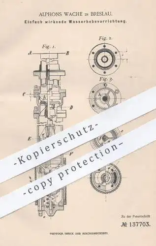 original Patent - Alphons Wache , Breslau , 1902 , Wasserhebevorrichtung | Wasser , Bergwerk , Wasserkraft , Aufzug !!