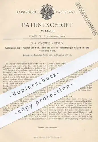 original Patent - G. A. Oncken , Berlin , 1887 , Trocknen von Holz o. Tabak im luftverdünnten Raum | Tocknung !!!