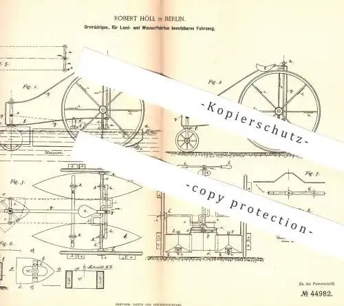 original Patent - Robert Höll , Berlin , 1888 , Dreirädriges, für Land- u. Wasserfahrten benutzbares Fahrzeug | Boot !!!