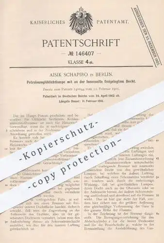 original Patent - Aisik Schapiro , Berlin , 1902 , Petroleum - Glühlichtlampe mit freigelegtem Docht | Lampe , Brenner !