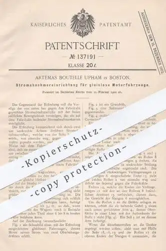 original Patent - Artemas Boutelle Upham , Boston , 1902 , Stromabnehmereinrichtung für gleislose Motorfahrzeuge